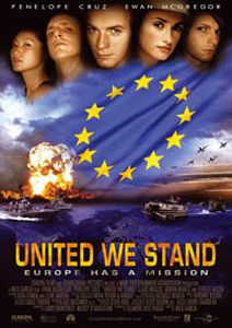 Image for United we stand : Europe has a mission ( la pelicula del año ?)